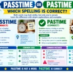 Passtime or Pastime? Which Spelling Is Correct?
